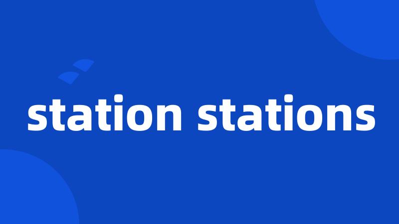 station stations