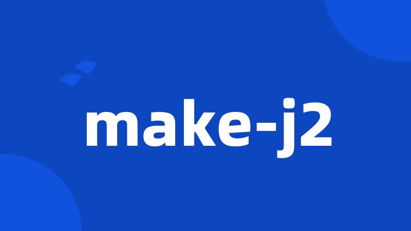 make-j2