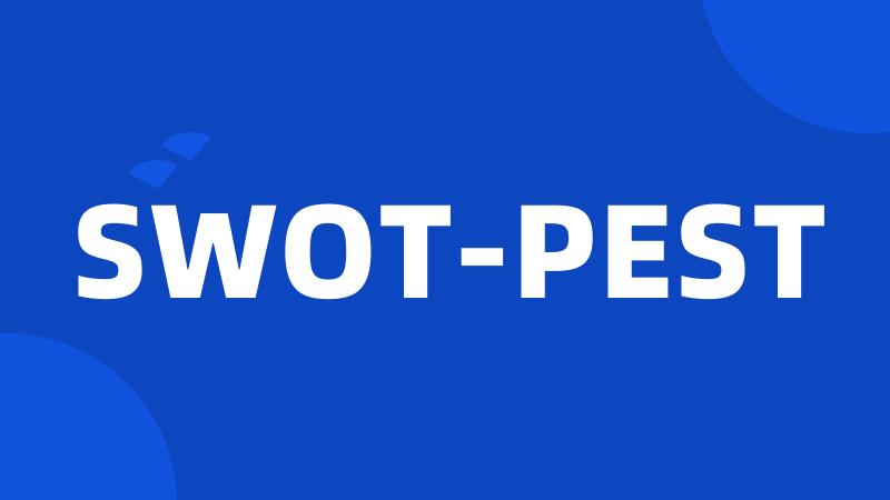 SWOT-PEST