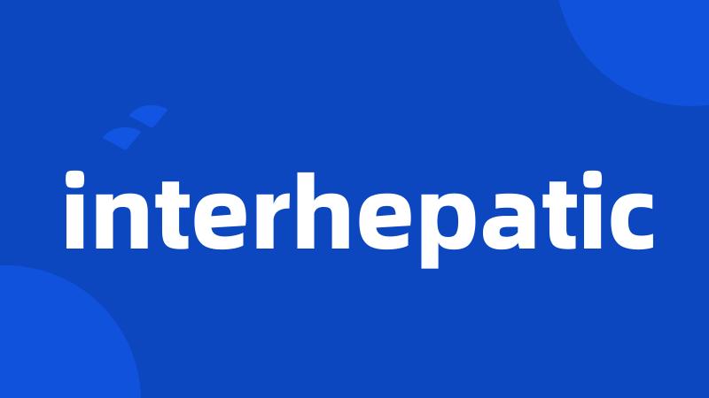 interhepatic