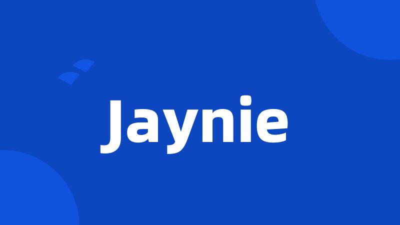 Jaynie