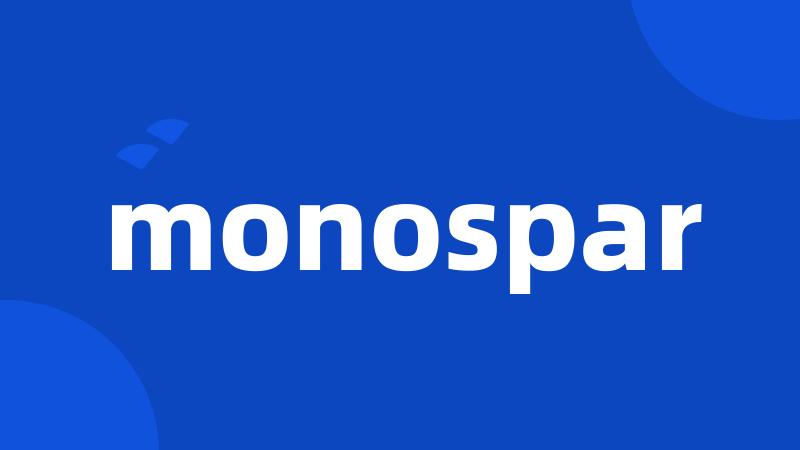 monospar
