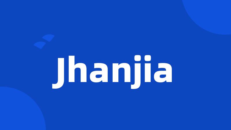 Jhanjia