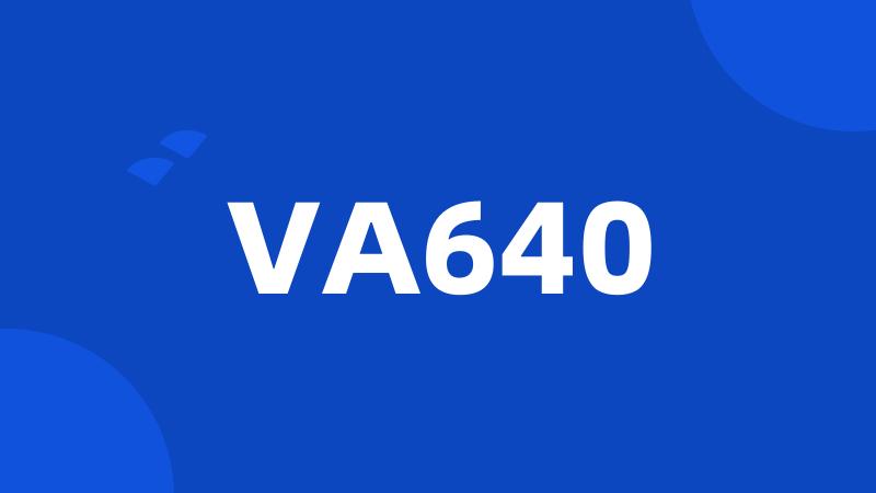 VA640