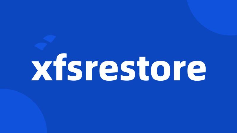 xfsrestore