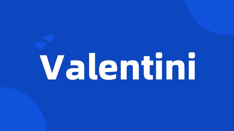 Valentini