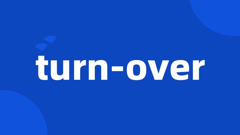 turn-over