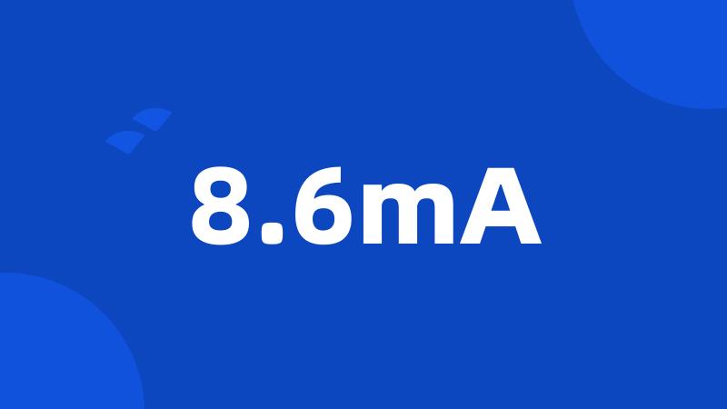 8.6mA