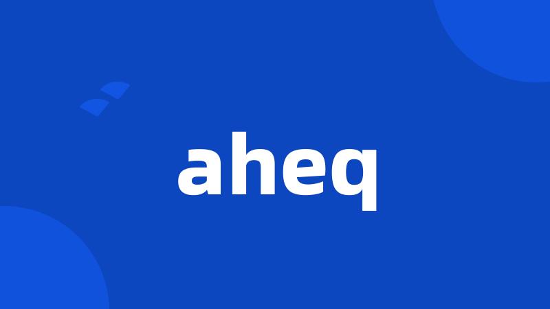 aheq