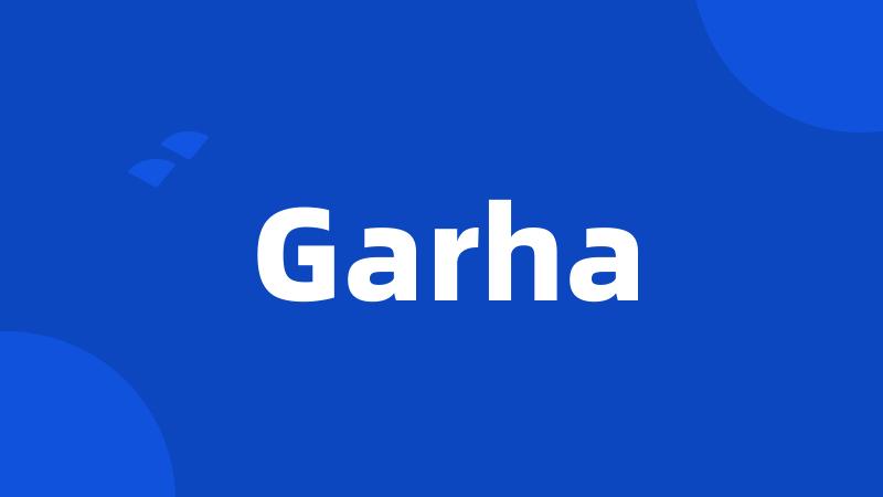 Garha