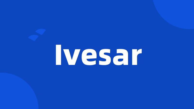 Ivesar