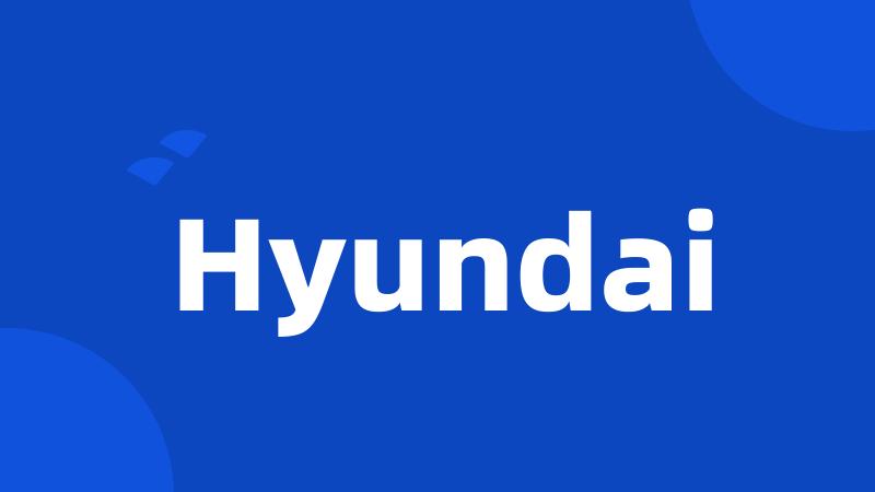 Hyundai