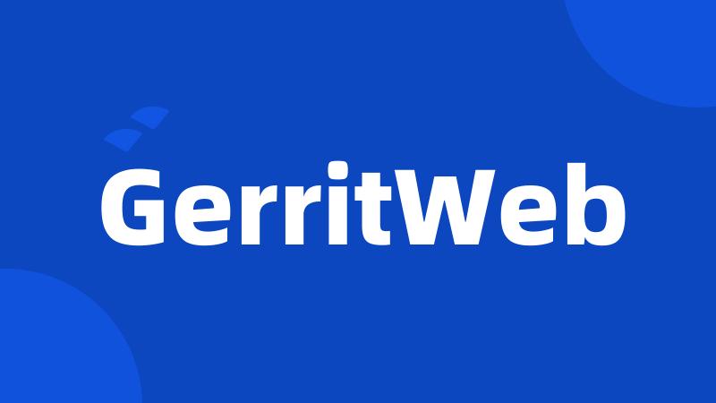 GerritWeb