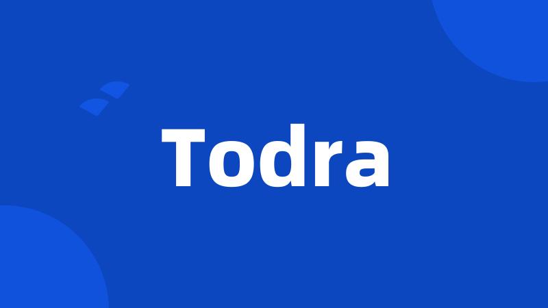 Todra