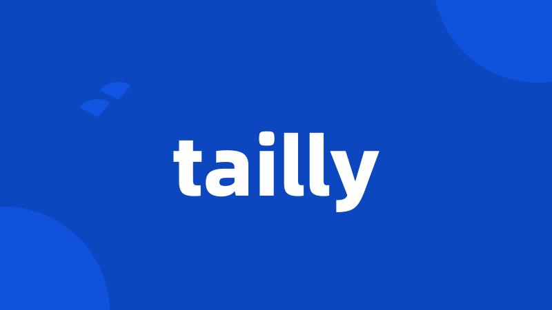 tailly