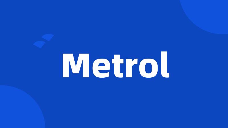 Metrol