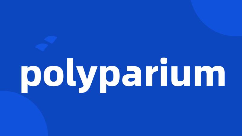 polyparium