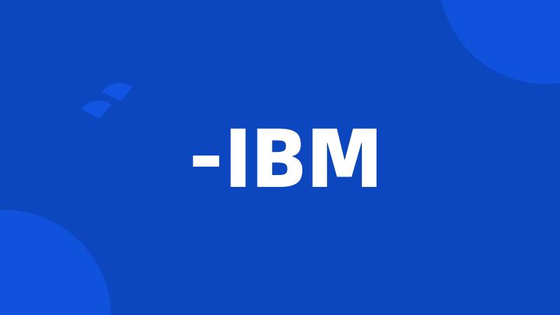 -IBM