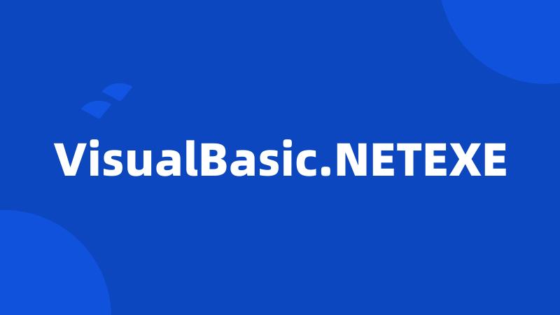 VisualBasic.NETEXE