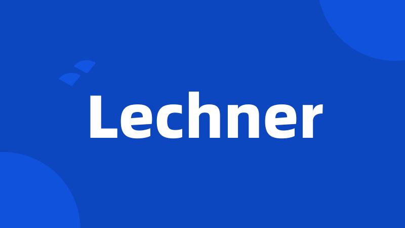 Lechner