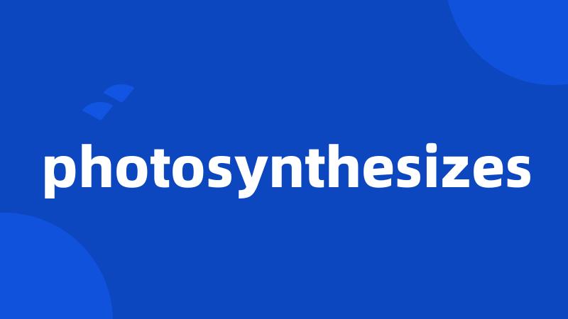 photosynthesizes