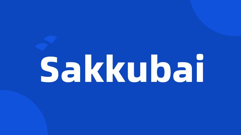 Sakkubai