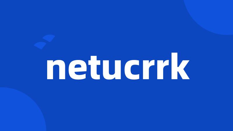 netucrrk