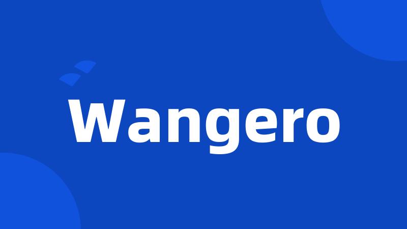 Wangero