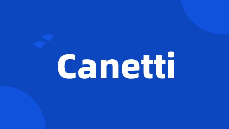 Canetti