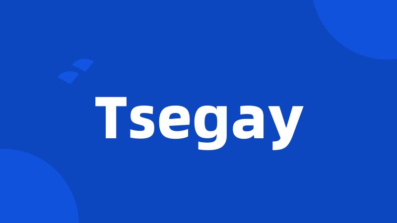 Tsegay