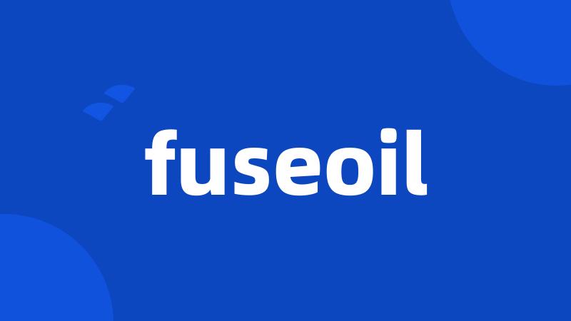 fuseoil