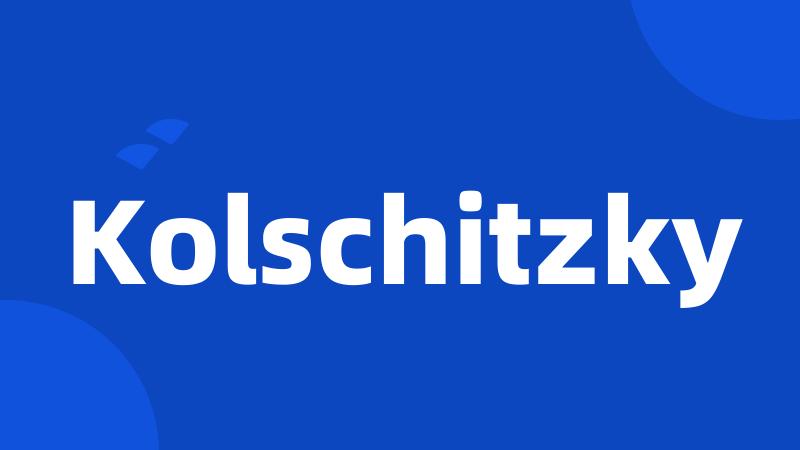 Kolschitzky