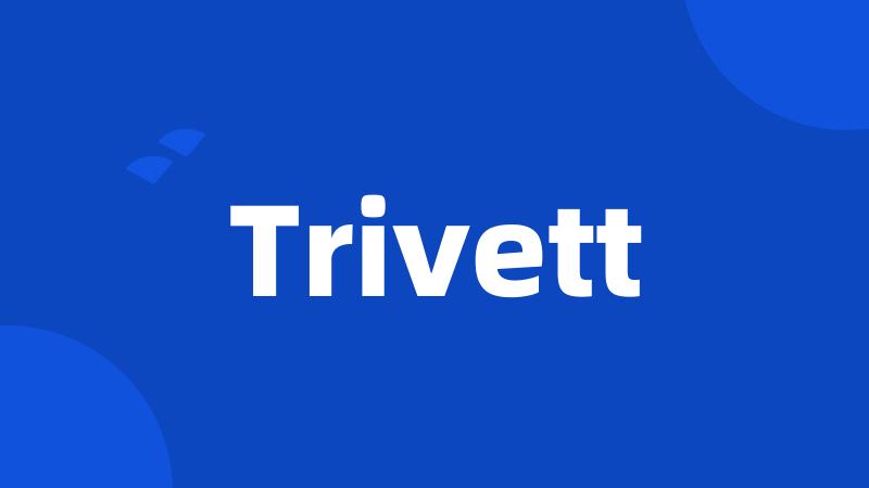 Trivett