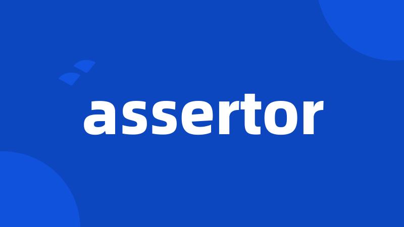 assertor