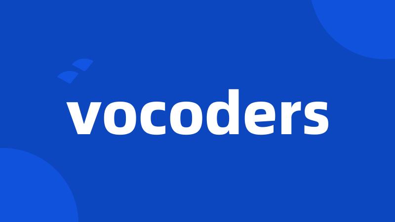 vocoders