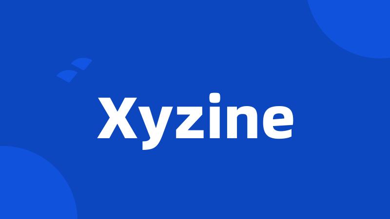 Xyzine