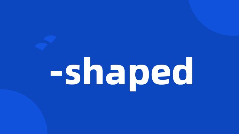 -shaped