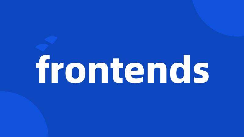 frontends