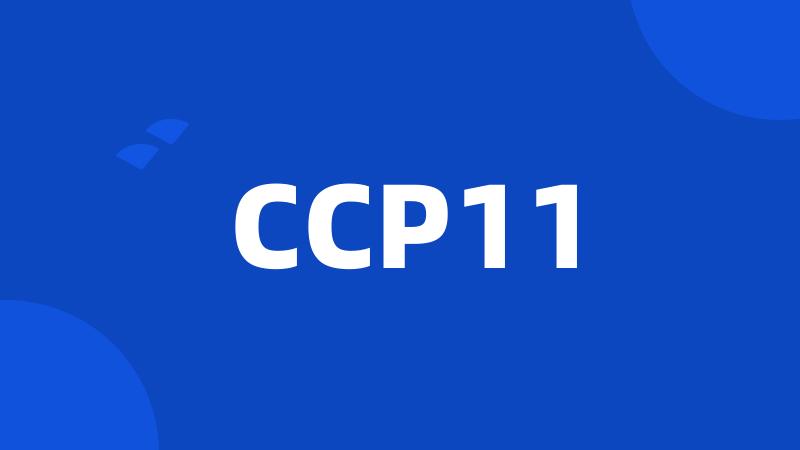 CCP11