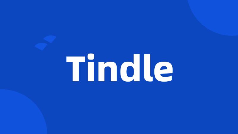 Tindle