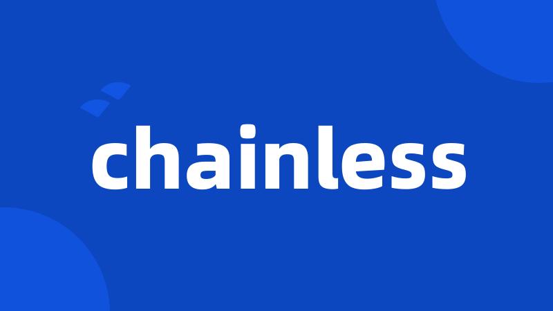 chainless