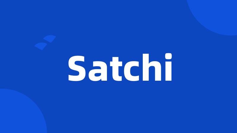 Satchi