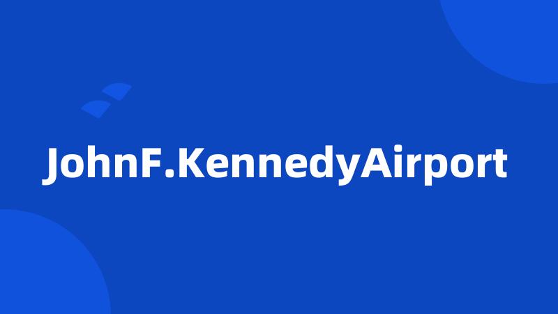 JohnF.KennedyAirport