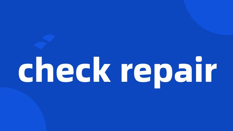 check repair