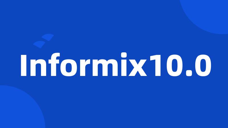 Informix10.0