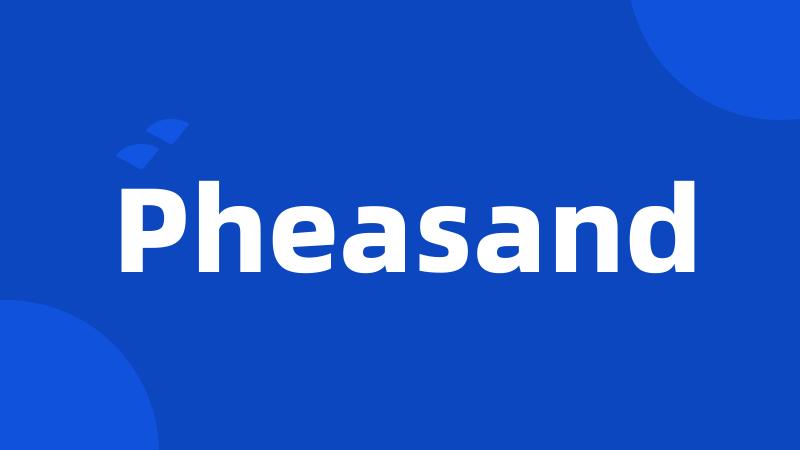 Pheasand