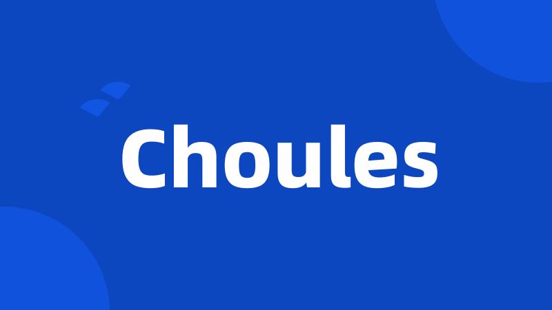 Choules