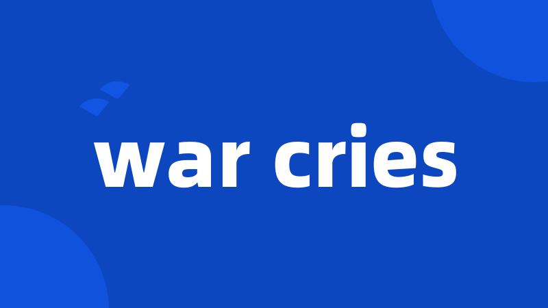 war cries