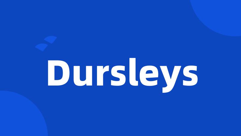 Dursleys