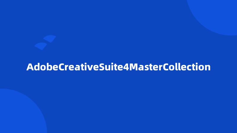 AdobeCreativeSuite4MasterCollection